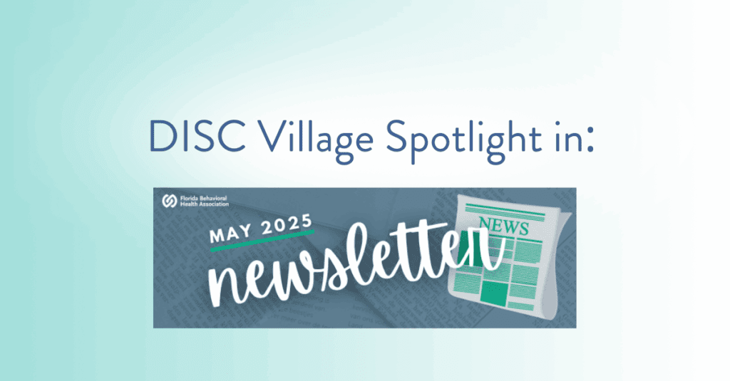 DISC Village spotlight in FBHA May 2025 Newsletter